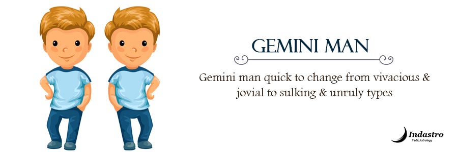 Gemini Man: Communication is the biggest strength of Dynamic Gemini. Blessed with the gift of the gab Gemini is versatile, curious