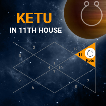 Ketu in Eleventh House