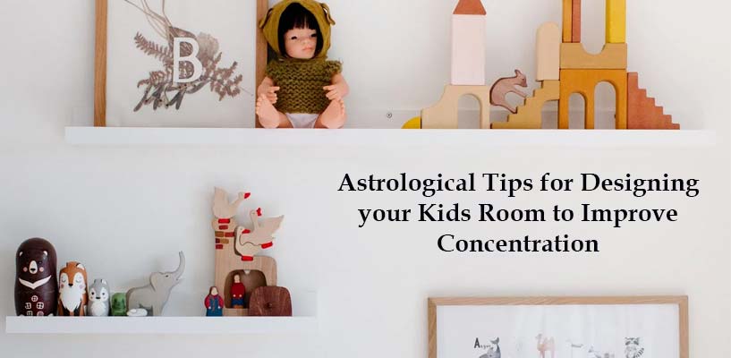 Astrological Tips for Designing your Kids’ Study Area to Improve Concentration