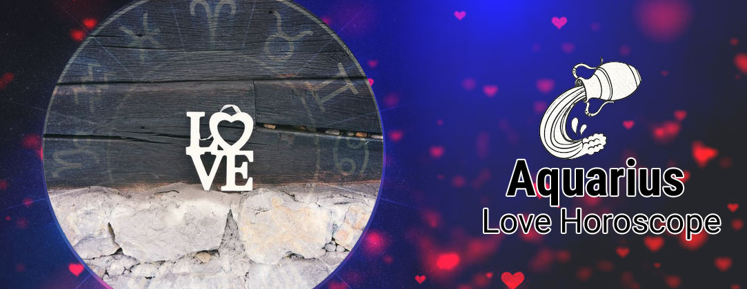 2023 Aquarius Love Horoscope